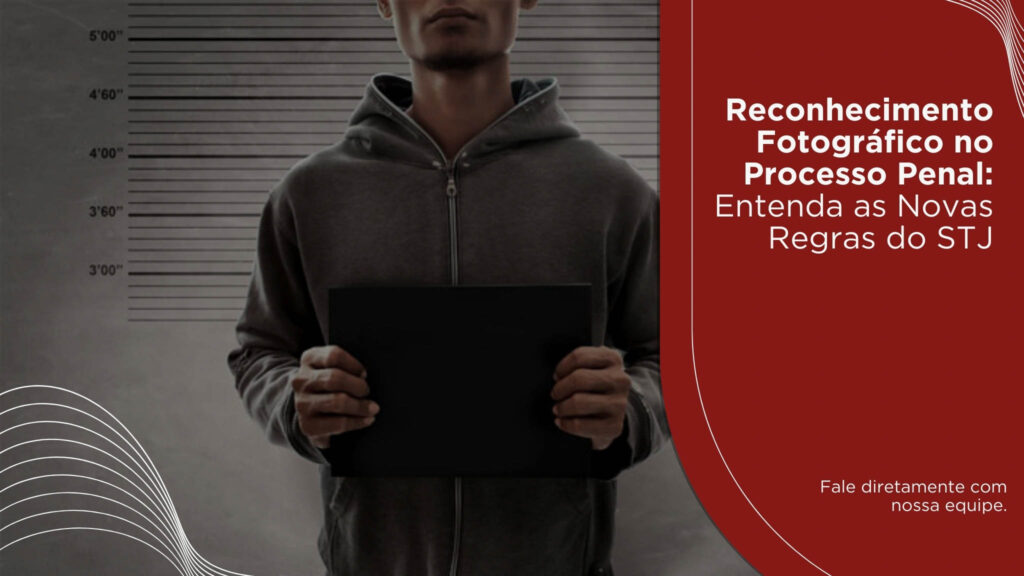 Entenda as regras do STJ sobre Reconhecimento Fotográfico no processo penal brasileiro e suas consequências. Saiba mais sobre a validade dessa prova.